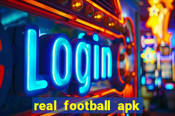 real football apk dinheiro infinito